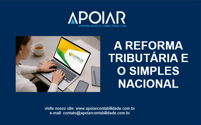 REFORMA TRIBUTÁRIA E O SIMPLES NACIONAL